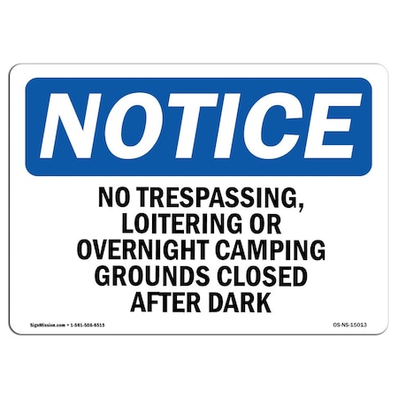 Signmission OSHA Notice Sign, 12" H, 18" W, No Trespassing Loitering Or Overnight Camping Sign, Landscape OS-NS-D-1218-L-15013